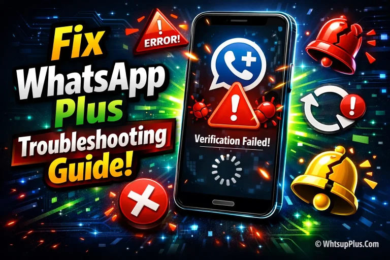 Ultimate WhatsApp Plus Troubleshooting Guide